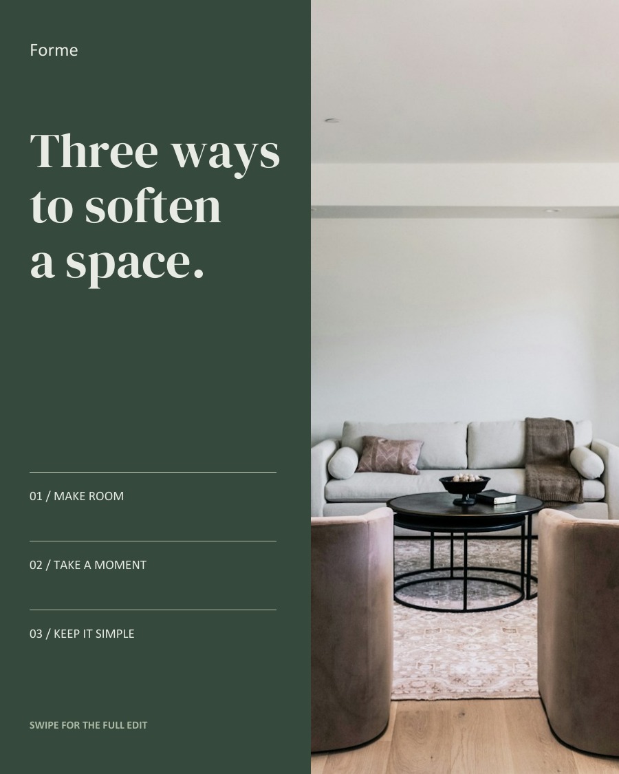 Three ways to soften a space.