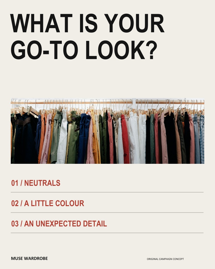 WHAT IS YOUR GO-TO LOOK?
