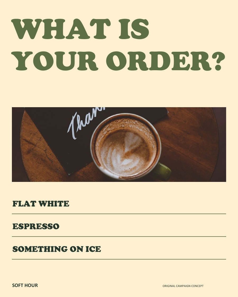 WHAT IS YOUR ORDER?