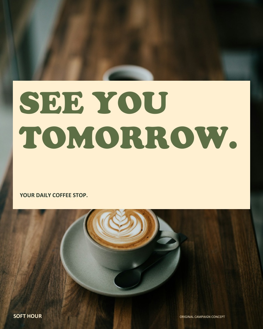 SEE YOU TOMORROW.