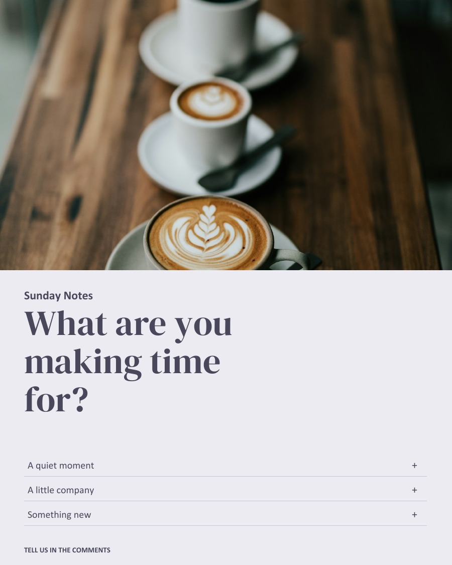 What are you making time for?